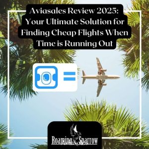 Aviasales Review 2025: Your Ultimate Solution for Finding Cheap Flights When Time is Running Out
