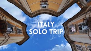 Italy: Best Place for Your First Solo Trip